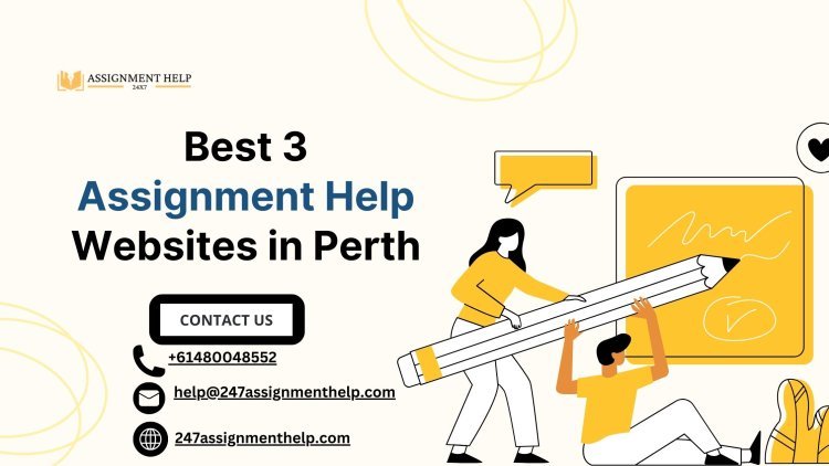 Best 3 Assignment Help Websites in Perth