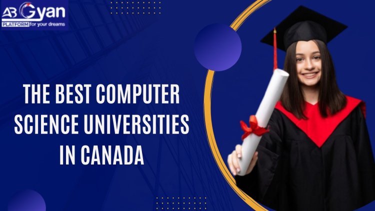 The Best Computer Science Universities in Canada