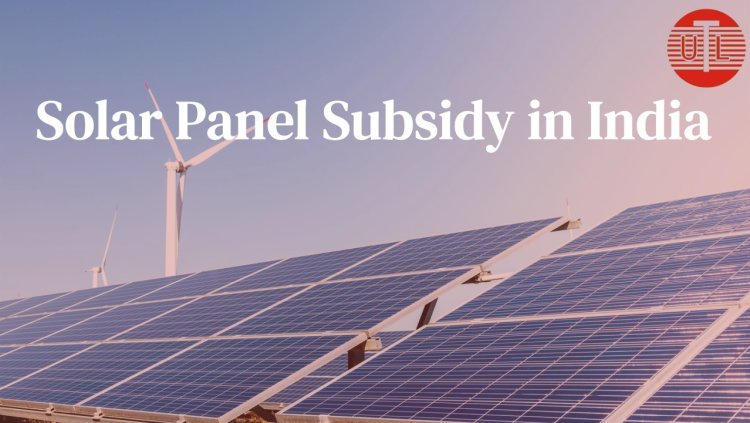 Solar Panel Subsidy in India