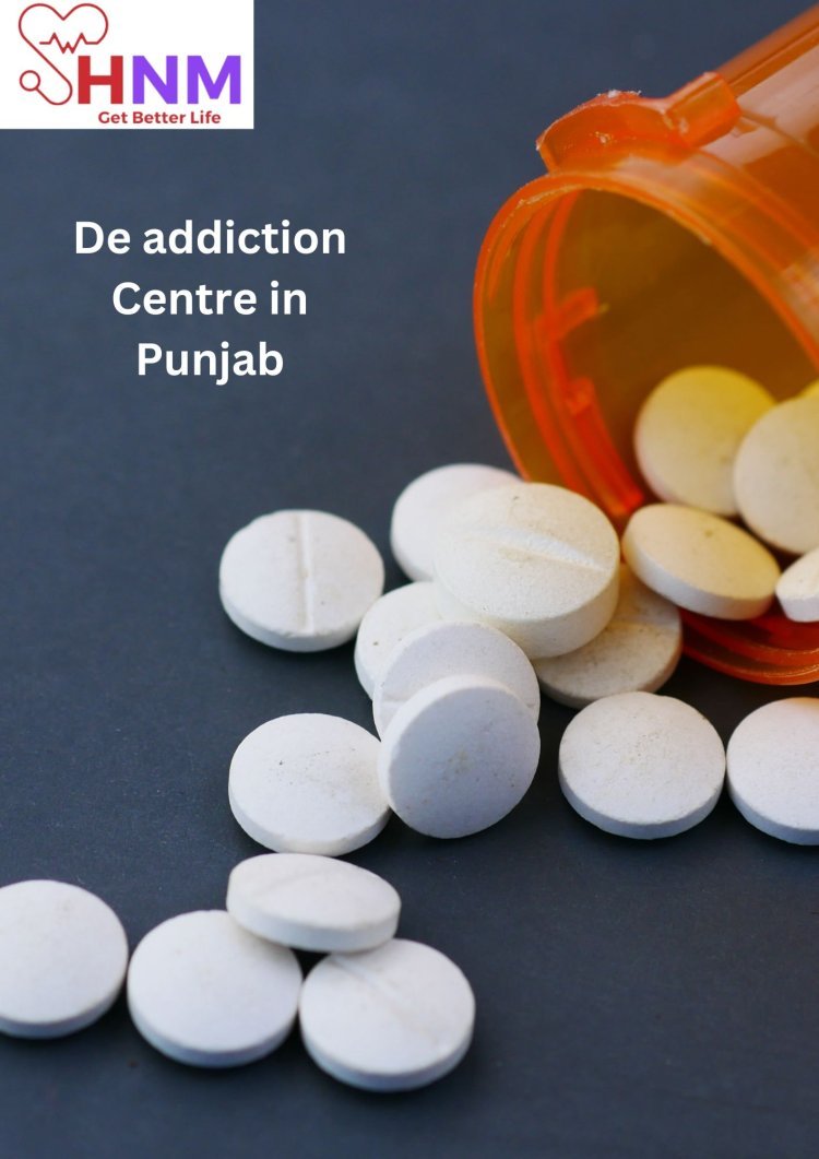 Empowering Recovery: De-Addiction Centers in Punjab