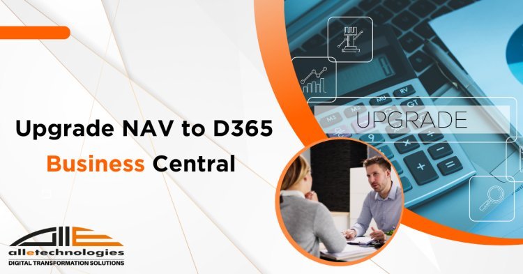 Upgrade NAV to D365 Business Central with Expert Guidance