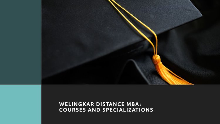 Welingkar Distance MBA: Courses and Specializations