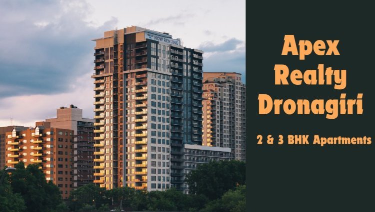 Apex Dronagiri: Your Dream Home in Navi Mumbai Awaits